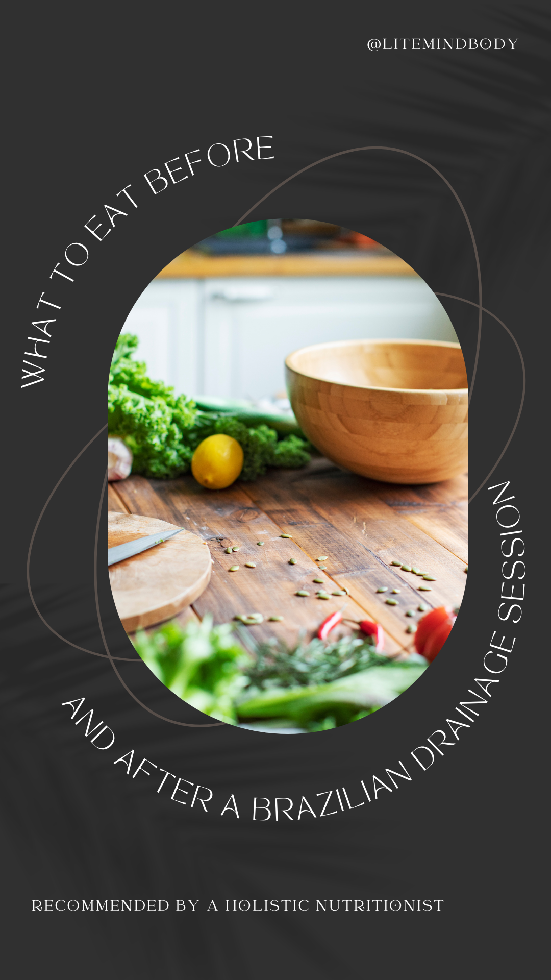 Pre and Post-Brazilian Drainage Session Foods Recommended by a Holistic Nutritionist
